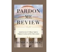 Pardon Me Review: Inside Bevelyn B. Williams' Fight for Religious Freedom and Her Path to Justice