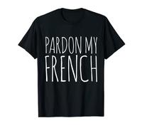 Pardon My French - Camiseta francesa para vacaciones Camiseta