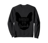 Pardon My French - Frenchie Bulldog, dueños de perros para hombres y mujeres Sudadera