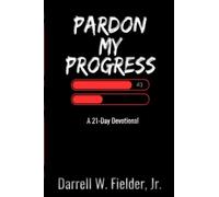Pardon My Progress: A 21-Day Devotional
