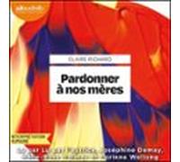 Pardonner à nos mères