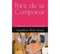 Pare de se Comparar: Comece a se posicionar