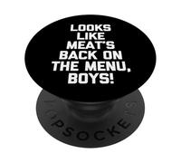 ¡Parece Que la Carne está de Vuelta en el menú, Chicos! - Dicho Divertido PopSockets PopGrip Adhesivo