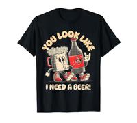Parece Que Necesito una Cerveza Bebida Divertida Camiseta