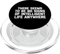 Parece Que no Hay Signos de Vida Inteligente en ningún Lugar - Función PopSockets PopGrip para MagSafe