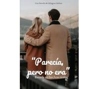 "Parecia, pero no era"