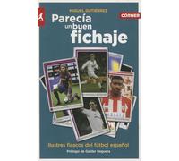 Parecía un buen fichaje: Ilustres fiascos del fútbol español (Córner)