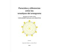 Parecidos y diferencias entre los eneatipos del eneagrama: Despeja tus dudas sobre CONFUSIONES habituales entre ENEATIPOS