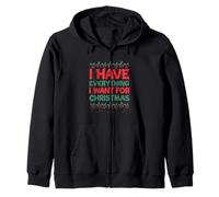 Pareja de Navidad a Juego con Texto en inglés I Have Everything I Want For Sudadera con Capucha
