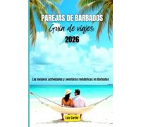 Parejas de Barbados Guía de viajes 2026: Las mejores actividades y aventuras románticas en Barbados