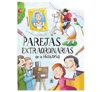 Parejas Extraordinarias de la Historia: 6 (Personajes Extraordinarios)