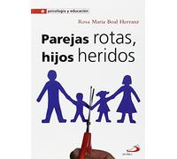 Parejas rotas, hijos heridos: 18 (Psicología y educación)