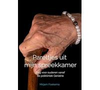 Pareltjes uit mijn spreekkamer: Zorg voor ouderen op polikliniek Geriatrie