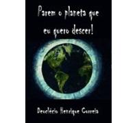 Parem O Planeta! Eu Quero Descer! (ebook)
