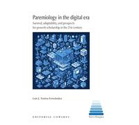 Paremiology in the digital era: Survival, adaptability, and prospects for proverb scholarship in the 21st century