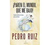 ¡PAREN EL MUNDO, QUE ME BAJO! (Sociedad actual)