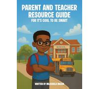 Parent and Teacher Resource Guide For It's Cool to Be Smart