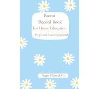 Parent Record Book for Home Education: Progress and Learning Journal