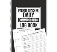 Parent - Teacher Daily Communication Log Book: Student’s Track Record Notebook, Child School Home Relationship Notes For Father, Mother or Tutors
