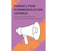 Parent & Teen Communication Journal: A Back And Forth Communication Notebook | Help Reduce Anxiety And Improve Relationships