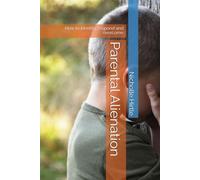 Parental Alienation: How to identify, respond and overcome