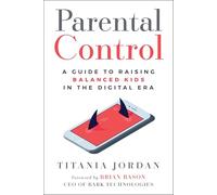 Parental Control: A Guide to Raising Balanced Kids in the Digital Era