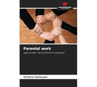 Parental work: Opportunities, risks and limits of cooperation