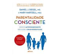 Parentalidade Consciente - Como o autoconhecimento nos ajuda a criar nossos filhos (Em Portugues do Brasil)