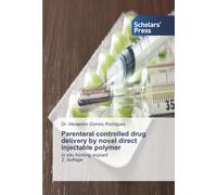 Parenteral controlled drug delivery by novel direct injectable polymer: in situ forming implant 2. Auflage