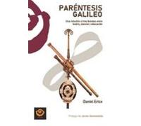 Paréntesis Galileo: Una relación a tres bandas entre teatro, ciencia y educación: 64 (Pedagogía Teatral)