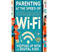Parenting at the speed of Wifi