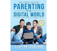Parenting in the Digital World: A Step-by-Step Guide to Internet Safety