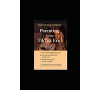 Parenting in the TikTok Era - A Survival Manual: ✅ Practical and effective guide ✅ Exercises and rules that actually work ✅ Real-life solutions for everyday struggles