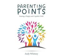 Parenting Points: Raising a Happy and Capable Child