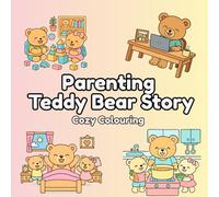 Parenting Teddy Bear Story Colouring Book Cozy Kawaii Family Adventure - 30 Simple One-Sided Cute Designs for Kids & Adults | Relaxing Cute Animal ... Family Story to Color, Relax & Enjoy Together
