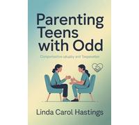 Parenting Teens with ODD: How to Manage Oppositional Defiant Disorder, Stop Defiant Behavior, Reduce Power Struggles, Improve Communication, and Build Respectful, Cooperative Teens