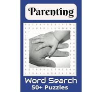 Parenting Word Search Puzzle Book: Word Search about Parenting , New Parents and more. [6x9 inches,110 Pages] 50+ Puzzles_Gift for Vacations, Holidays and Free Times