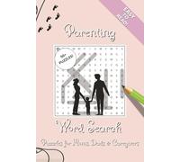 Parenting Word Search Puzzle Book: Word Searches with Easy to Read Print about Parenting, Children, Parent Life and More | 6x9 inches, 110 pages | 50+ ... Gift for Vacations, Holidays and Free Times