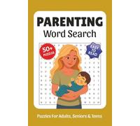 Parenting Word Search Puzzle Book: Word Searches with Easy to Read Print about Parenting, Motherhood, Babies, Family and More, 6x9,110 pages, ... Gift for Vacations, Holidays, and Free Times