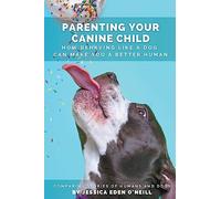 Parenting Your Canine Child