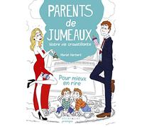 Parents de jumeaux: Notre vie croustillante !
