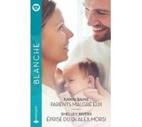 Parents Malgré Eux - Eprise Du Dr Alex Morsi (ebook)
