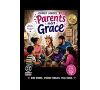 Parents Meet Grace: 14 (The Journey Juniors)