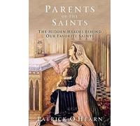 Parents of the Saints: The Hidden Heroes Behind Our Favorite Saints