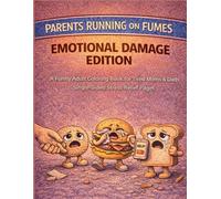 Parents Running on Fumes: Emotional Damage Edition: A Funny Adult Coloring Book for Tired Moms & Dads | Single-Sided Stress-Relief Pages