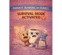 Parents Running on Fumes: Survival Mode Activated: A Funny Adult Coloring Book for Tired Moms & Dads Single-Sided Stress-Relief Pages