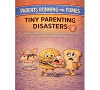 Parents Running on Fumes: Tiny Parenting Disasters: A Funny Adult Coloring Book for Tired Moms & Dads | Single-Sided Stress-Relief Pages
