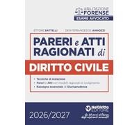 Pareri e atti ragionati di diritto civile per l'esame di avvocato 2026-2027