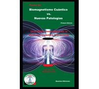 Pares de Biomagnetismo Cuántico vs. Nuevas Patologías: Una visión innovadora en la medicina cuántica vibracional