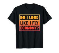 ¿Parezco Que Vuelo economía? - Lema Divertido de aviación Camiseta